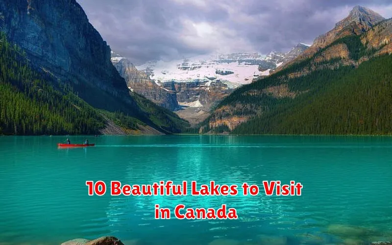 10 Beautiful Lakes to Visit in Canada