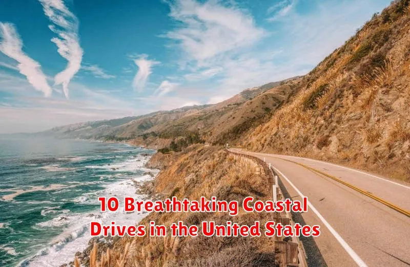 10 Breathtaking Coastal Drives in the United States