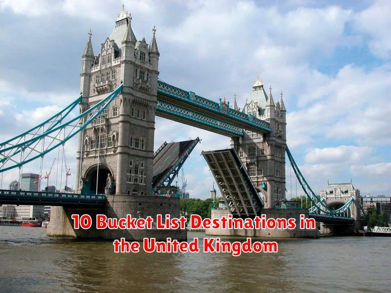 10 Bucket List Destinations in the United Kingdom