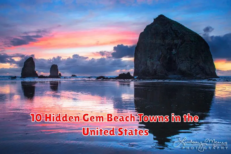 10 Hidden Gem Beach Towns in the United States
