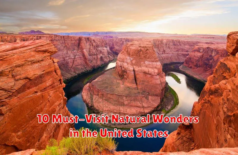10 Must-Visit Natural Wonders in the United States