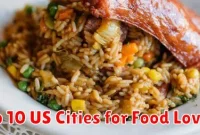 Top 10 US Cities for Food Lovers