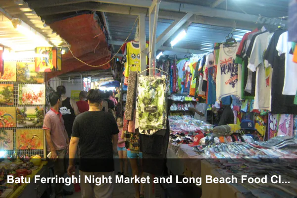 Batu Ferringhi Night Market and Long Beach Food Cluster