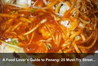 A Food Lover’s Guide to Penang: 25 Must-Try Street Eats and Local Markets