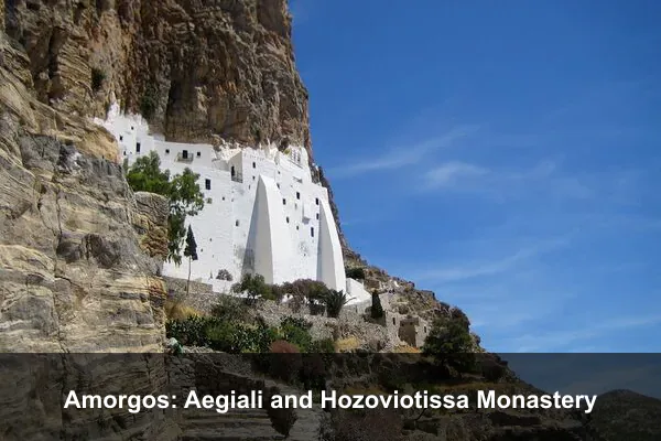 Amorgos: Aegiali and Hozoviotissa Monastery