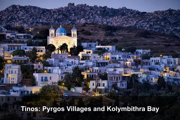 Tinos: Pyrgos Villages and Kolymbithra Bay