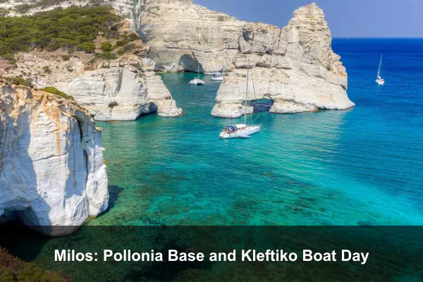 Milos: Pollonia Base and Kleftiko Boat Day