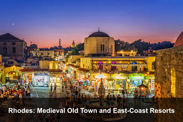 Rhodes: Medieval Old Town and East-Coast Resorts