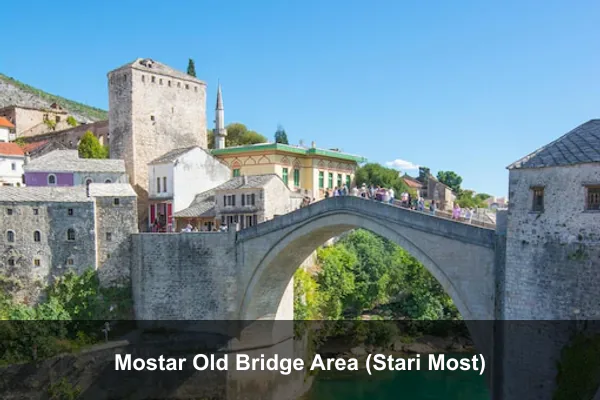 Mostar Old Bridge Area (Stari Most)