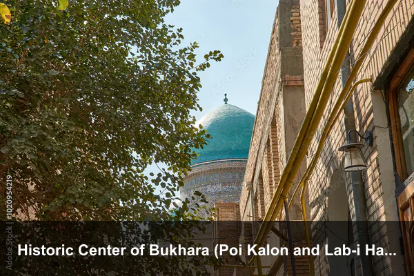 Historic Center of Bukhara (Poi Kalon and Lab-i Hauz)