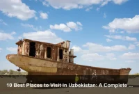 10 Best Places to Visit in Uzbekistan: A Complete Travel Guide