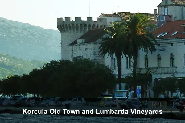 Korcula Old Town and Lumbarda Vineyards
