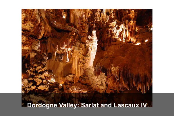 Dordogne Valley: Sarlat and Lascaux IV