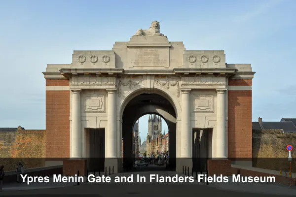 Ypres Menin Gate and In Flanders Fields Museum