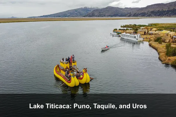Lake Titicaca: Puno, Taquile, and Uros